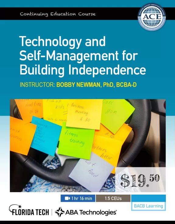 Technology and Self-Management for Building Independence